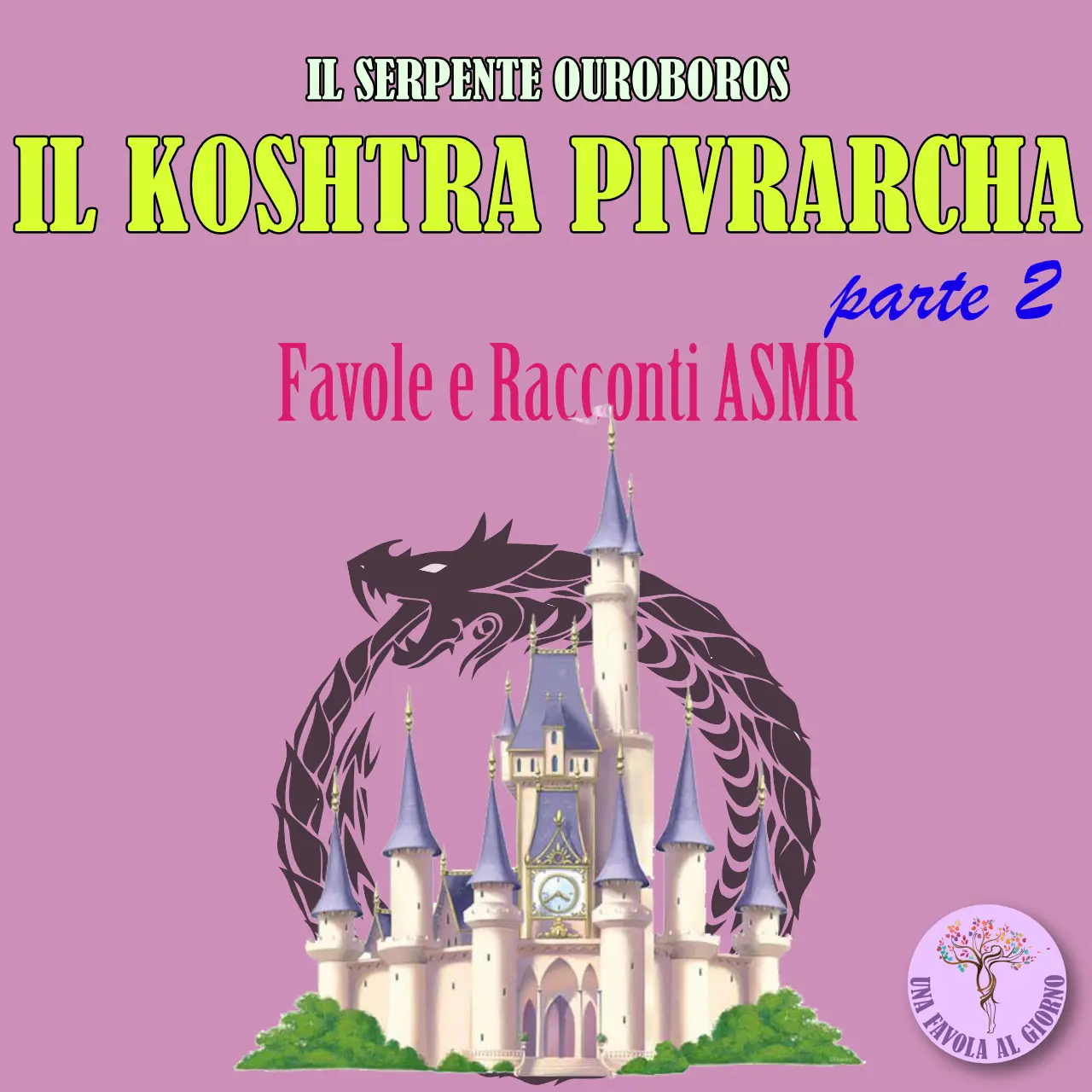 Il Serpente Ouroboros - Il Koshtra Pivrarcha parte 2