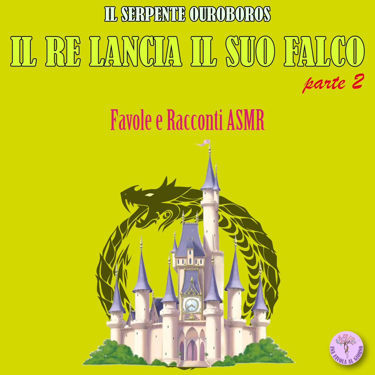 Il Serpente Ouroboros - Il Re lancia il suo falco parte 2