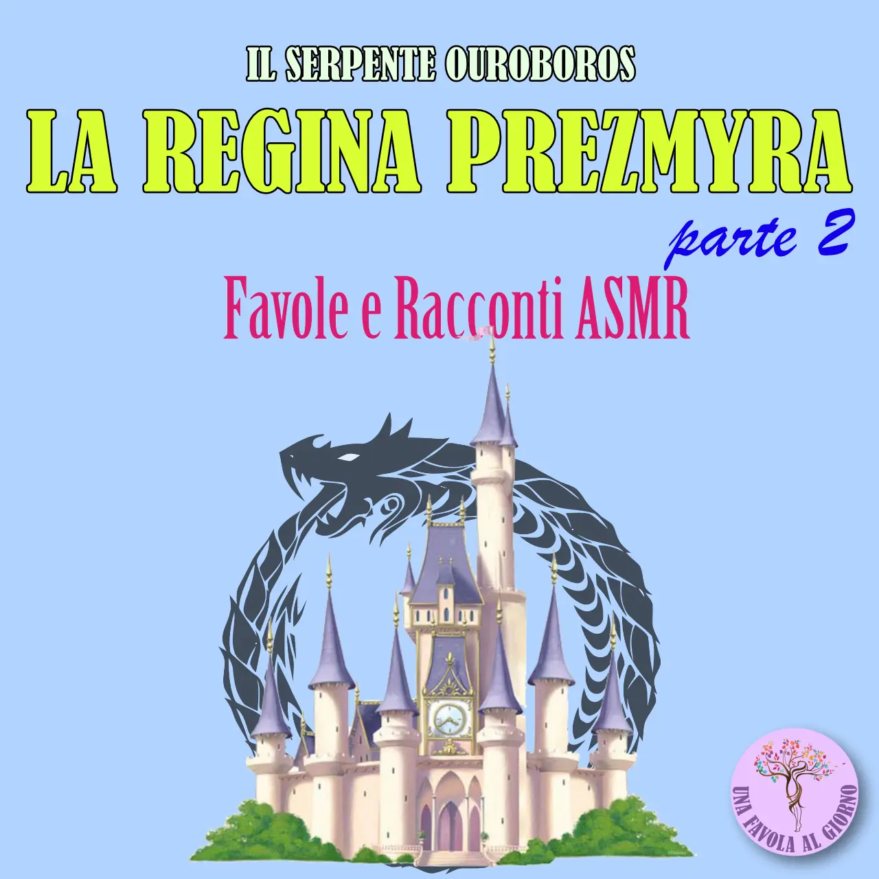 Il serpente Ouroboros - La Regina Prezmyra parte 2