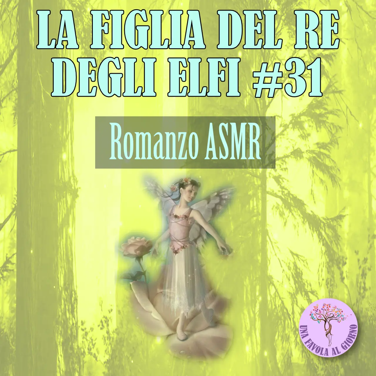 La figlia del re degli elfi - La maledizione degli incantesimi elfi capitolo 31