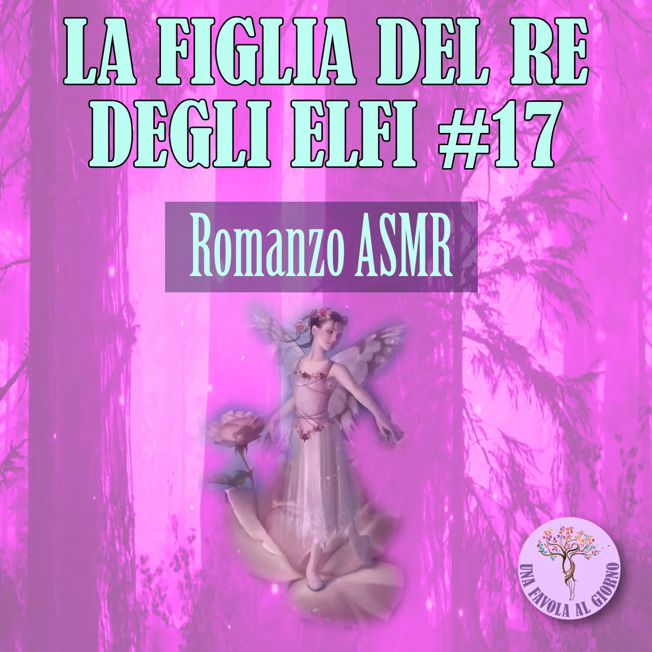 La figlia del Re degli Elfi - L'unicorno fa la sua comparsa alla luce delle stelle capitolo 17