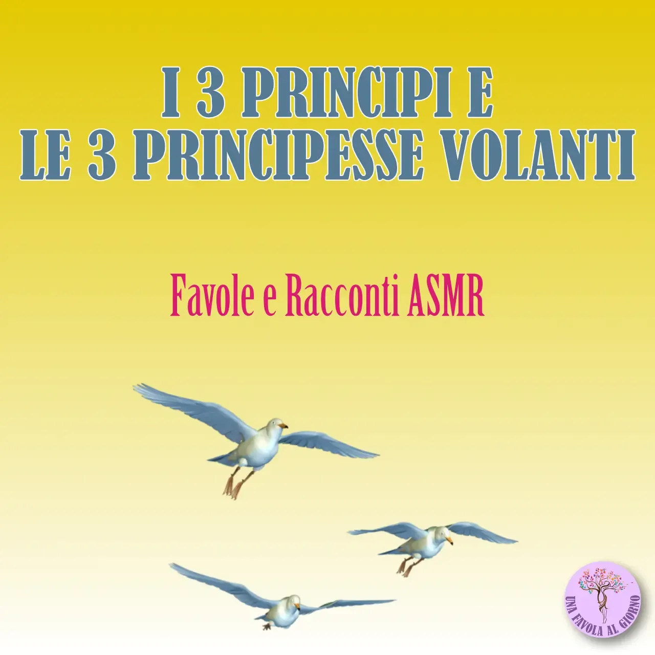 I 3 principi e le 3 principesse volanti